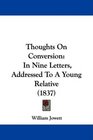 Thoughts On Conversion In Nine Letters Addressed To A Young Relative