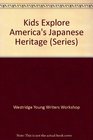 Kids Explore America's Japanese Heritage