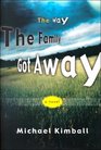 The Way the Family Got Away: A Novel
