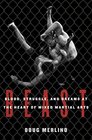 Beast: Blood, Struggle, and Dreams at the Heart of Mixed Martial Arts