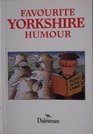 Favourite Yorkshire Humour