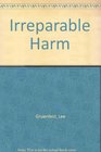 Irreparable Harm/Cassettes