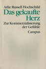 Das gekaufte Herz Zur Kommerzialisierung der Gefhle