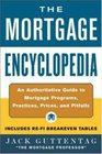 Mortgage Encyclopedia An Authoritative Guide to Mortgage Programs Practices Prices and Pitfalls