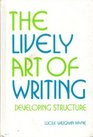 Lively Art of Writing Developing Structure