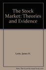 The Stock Market Theories and Evidence