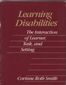 Learning disabilities The interaction of learner task and setting