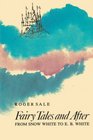 Fairy Tales and After From Snow White to EB White