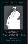 African Roots/ American Cultures