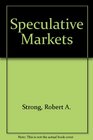 Speculative Markets Options Futures and Hard Assets
