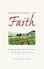 Expressions of Faith: Inspirational Stories of Life and Love