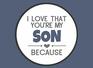I Love That You're My Son Because Prompted Fill In the Blanks Book