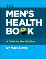 The Men's Health Book A Guide for the Irish Man