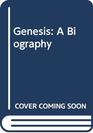 Genesis A Biography