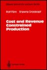 Cost and Revenue Constrained Production