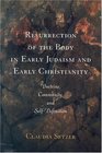 Resurrection Of The Body In Early Judaism And Early Christianity Doctrine Community and SelfDefinition