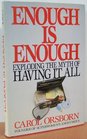 Enough Is Enough Exploding the Myth of Having It All