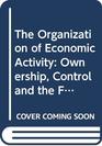 Ownership Control and the Firm The Organization of Economic Activity Vol 1
