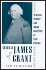 General James Grant Scottish Soldier and Royal Governor of East Florida