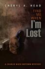 Find Me When I'm Lost (A Charlie Mack Motown Mystery, 5)