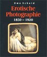 Erotische Photograpie 18501920