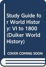 Study Guide for  World History VI to 1800