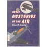 Great Mysteries of the Air