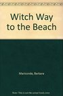 Witch Way to the Beach