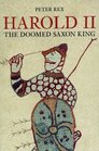 Harold II The Doomed Saxon King