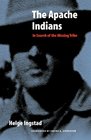 The Apache Indians In Search of the Missing Tribe