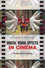 Digital Visual Effects in Cinema The Seduction of Reality