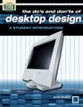 DOS and Donts of Desktop Design a Student Introduction A Complete Course