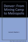 Denver Mining Camp to Metropolis