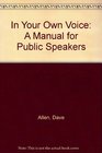 In Your Own Voice A Manual for Public Speakers