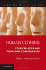 Human Cloning Four Fallacies and their Legal Consequences