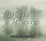 Water Ghosts A Novel