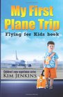 My First Plane Trip Flying for Kids Book