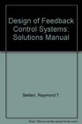 Design of Feedback Control Sys 3e Solution's Manual