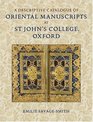 A Descriptive Catalogue of Oriental Manuscripts at St John's College Oxford