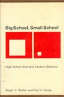 Big School, Small School: High School Size and Student Behavior