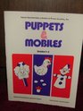 Puppets and Mobiles