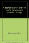 Czechoslovakia crisis in world communism