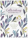 Cultivating Confidence A FaithBuilding Devotional Journal