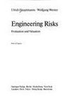 Engineering Risks Evaluation and Valuation