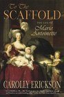 To the Scaffold : The Life of Marie Antoinette