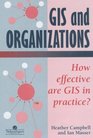 GIS In Organizations How Effective Are GIS In Practice