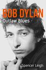 Bob Dylan Outlaw Blues