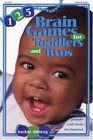 125 Brain Games for Toddlers and Twos Simple Games to Promote Early Brain Development
