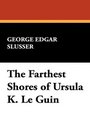 The Farthest Shores of Ursula K Le Guin