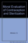 Moral Evaluation of Contraception and Sterilization